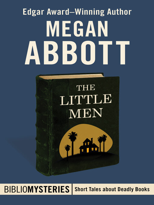 Title details for The Little Men by Megan Abbott - Available